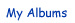 My Albums